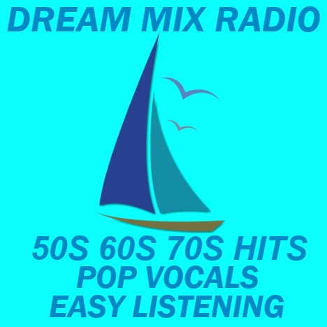 DREAM MIX RADIO PLAYS POP VOCALS AND EASY HITS